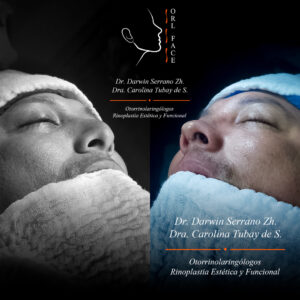 Dr. Darwin Serrano Zh. Dra. Carolina Tubay de S. Otorrinolagingologo, Otorrino. orlface. Manta. Salinas. Rinoplastia.