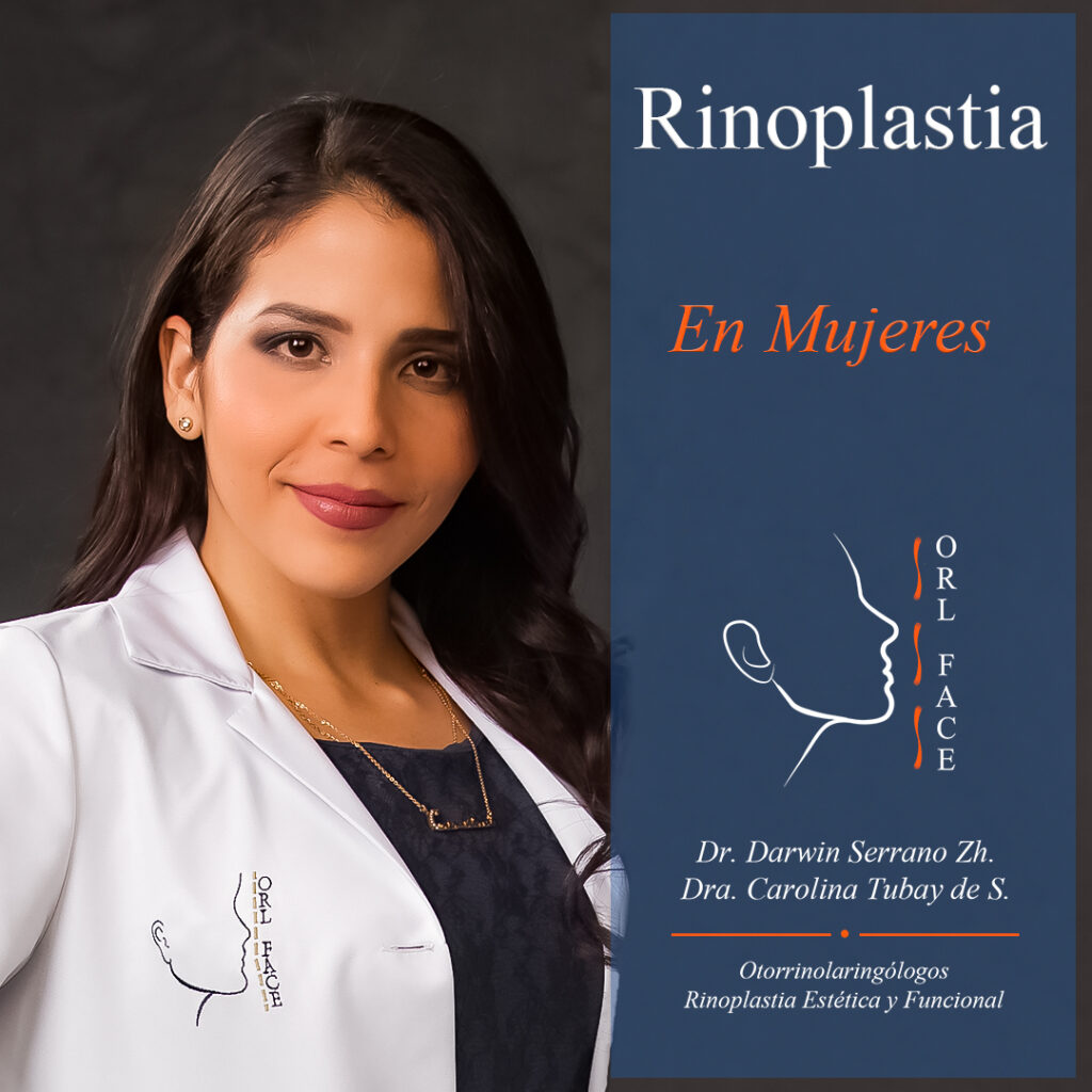 Dr. Darwin Serrano Zh. Dra. Carolina Tubay de S. Otorrinolagingologo, Otorrino. orlface. Manta. Salinas. Rinoplastia.